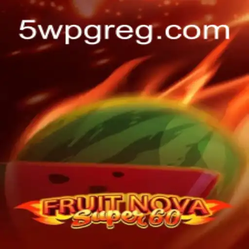 Explorando o Mundo de FruitNovaSuper60: Uma Aventura Frutal com o Toque de 5WPG